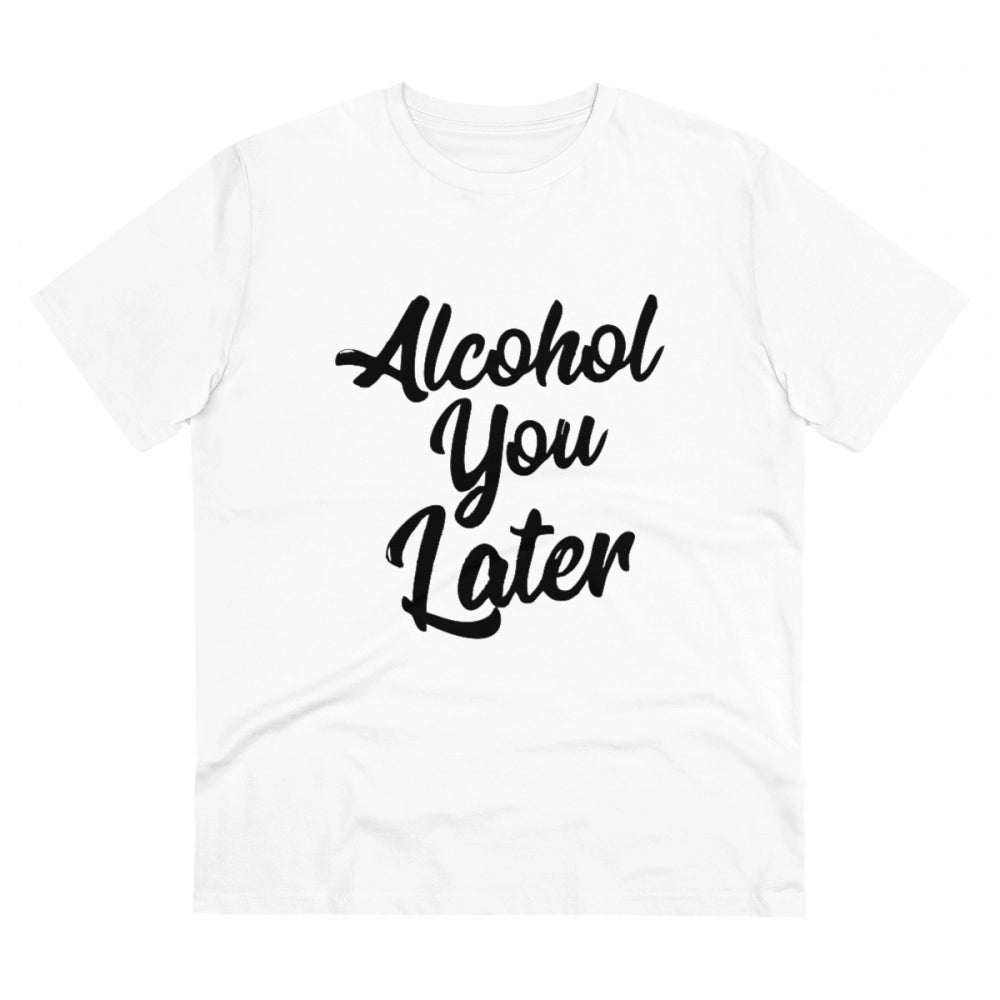 Amfyn Men's PC Cotton Alcohol You Later Printed T Shirt (Color: White, Thread Count: 180GSM)