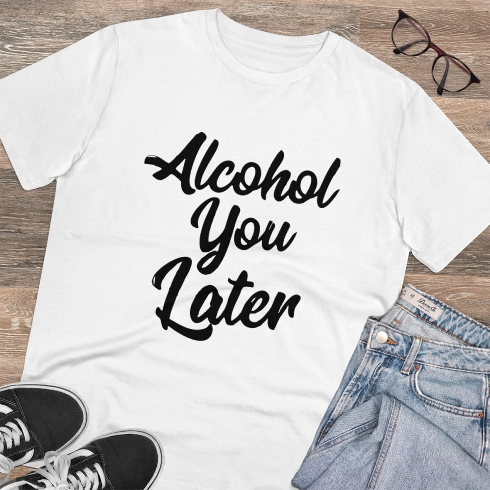 Amfyn Men's PC Cotton Alcohol You Later Printed T Shirt (Color: White, Thread Count: 180GSM)