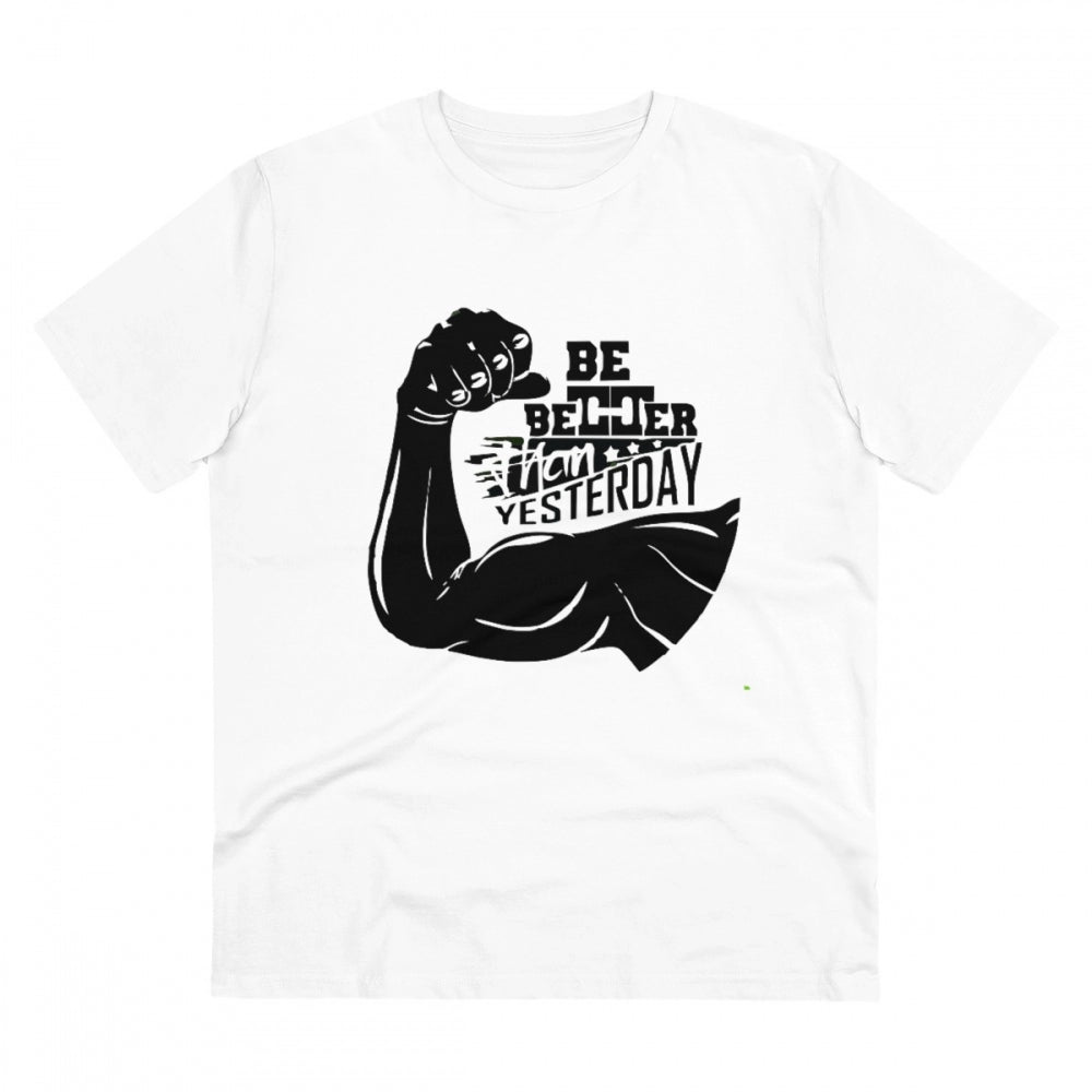 Amfyn Men's PC Cotton Be Beter Than Yesterday Printed T Shirt (Color: White, Thread Count: 180GSM)