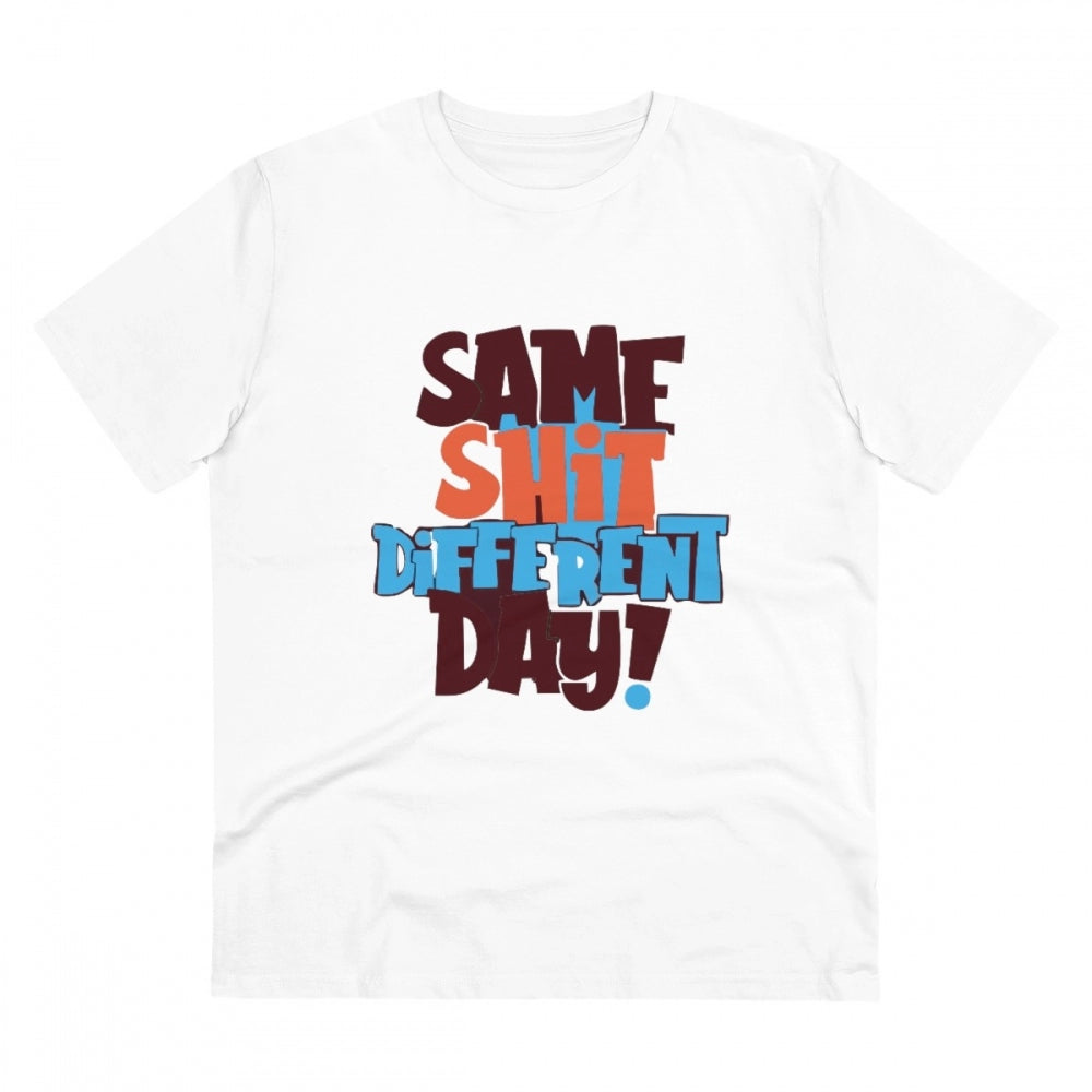 Amfyn Men's PC Cotton Same Shit Different Day Printed T Shirt (Color: White, Thread Count: 180GSM)