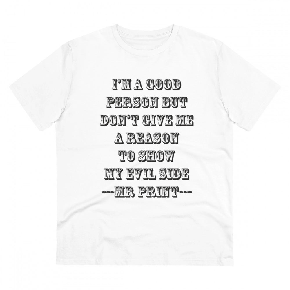 Amfyn Men's PC Cotton I Am Good Person Printed T Shirt (Color: White, Thread Count: 180GSM)