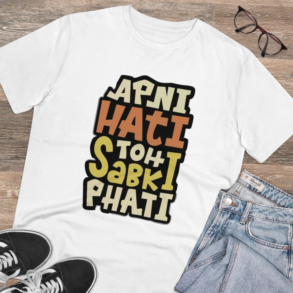 Amfyn Men's PC Cotton Apni Hati To Sabki Phati Printed T Shirt (Color: White, Thread Count: 180GSM)
