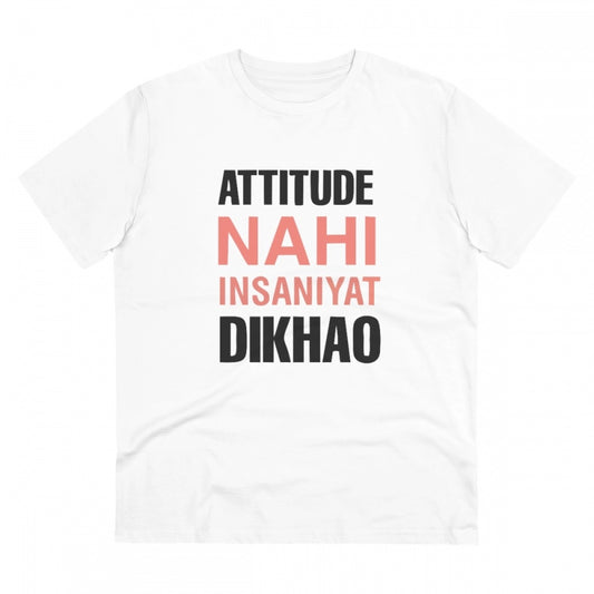 Amfyn Men's PC Cotton Attitude Nahi Insaniyat Dikhao Printed T Shirt (Color: White, Thread Count: 180GSM)