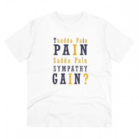 Amfyn Men's PC Cotton Tuadda Pain Pain Sadda Pain Sympathy Gain Printed T Shirt (Color: White, Thread Count: 180GSM)
