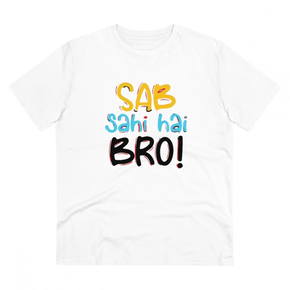 Amfyn Men's PC Cotton Sab Sahi Hai Bro Printed T Shirt (Color: White, Thread Count: 180GSM)